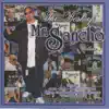 The Best of Mr. Sancho, Vol. 1 (feat. Lil Rob, Royal T, Baby Bash, Lil Bandit, Fingazz, Big Capone, Silencer, LPG Gangsters) album lyrics, reviews, download