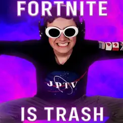 Fortnite Is Trash (feat. LeviathanJPTV & Danny P) - Single by Syke album reviews, ratings, credits