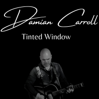 Damian Carroll - Tinted Window artwork