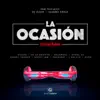 La Ocasión (feat. Ozuna, De La Ghetto, Arcángel, Anuel AA, Daddy Yankee, Nicky Jam, Farruko, J Balvin & Zion) song lyrics