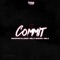 Commit (feat. Nelly Baradi & Nelz) - Bahdman Clarke lyrics