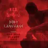 Stream & download Body Language (feat. Che Noir & Planet Asia) - Single