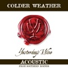 Colder Weather (Acoustic from Southern Rounds) - Single [feat. Wyatt Durrette & Levi Lowrey] - Single