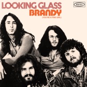 Brandy (You're A Fine Girl) by Looking Glass