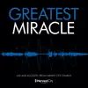 Greatest Miracle (Live) [feat. Jennifer Goffin] - Single album lyrics, reviews, download