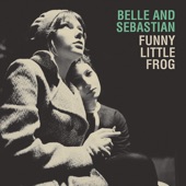 Funny Little Frog by Belle and Sebastian