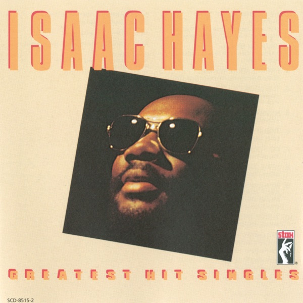 Greatest Hit Singles (Remastered) - Isaac Hayes