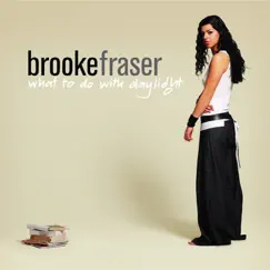 What to Do with Daylight by Brooke Fraser album reviews, ratings, credits
