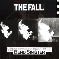 Bend Sinister / The Domesday Pay-Off Triad -Plus! - The Fall
