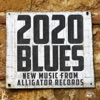 2020 Blues - New Music from Alligator Records - EP