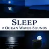Sleep: # Ocean Waves Sounds album lyrics, reviews, download