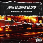Drill vs Grime vs Trap Bass Boosted Beats artwork