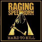 Raging Speedhorn - Hard to Kill