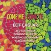 Come Me Come Te
