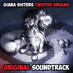 Giana Sisters: Twisted Dreams (Original Soundtrack) by Chris Huelsbeck & Fabian Del Priore album reviews, ratings, credits