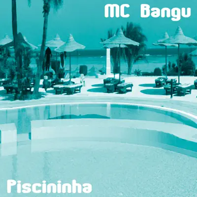 Piscininha - Single - MC Bangu