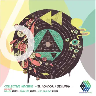 El Condor / Sehuana by Collective Machine album reviews, ratings, credits