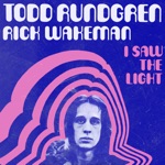 Todd Rundgren & Rick Wakeman - I Saw The Light
