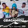 Gbagamidu (feat. PASCAL ZAMANI) - Single album lyrics, reviews, download