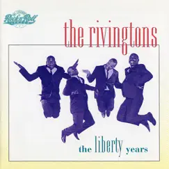 The Libery Years by The Rivingtons album reviews, ratings, credits