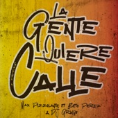 La Gente Quiere Calle (feat. Beto Perez & DJ Gringo) artwork