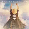 All the Way Up - Single album lyrics, reviews, download