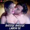 Bheege Bheege Labon Se