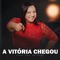 A Vitória Chegou (feat. Luanna Dourado) - Aurelina Dourado lyrics