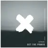 Stream & download Get the Power - Single