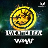 W&W - Rave After Rave (Original Mix)