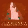 Flamenca: La inspiración de un nuevo cante