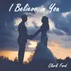 I Believe In You - Single album lyrics, reviews, download