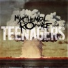 Teenagers by My Chemical Romance iTunes Track 8