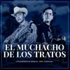 El Muchacho de los Tratos - Single album lyrics, reviews, download