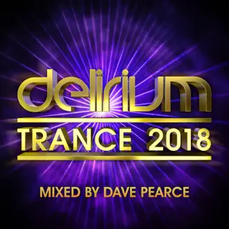 Delirium Trance 2018 (Mixed by Dave Pearce) by Dave Pearce album reviews, ratings, credits