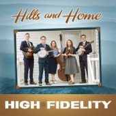 High Fidelity - The Hills and Home