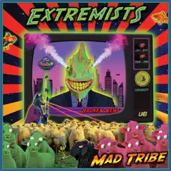 Extremists - Single by Mad Tribe album reviews, ratings, credits