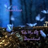 Take Me Off to Dreamland - Single