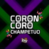Coroncoro Champetuo - Single
