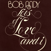 Bob Andy - Lots of Love & I