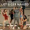 Let's Get Naked - Single album lyrics, reviews, download