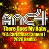 There Goes My Baby (A Christmas Lament) [2020 Remix] - Single album lyrics, reviews, download