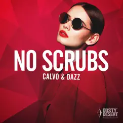 No Scrubs - Single by CALVO & DAZZ album reviews, ratings, credits