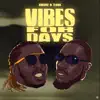 Vibes for Days - EP album lyrics, reviews, download