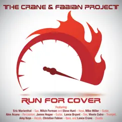 Run for Cover (feat. Eric Marienthal, Mike Miller, Mitchel Forman, James Hogan, Alex Acuna, Steve Hunt & Amy Keys) by The Crane & Fabian Project album reviews, ratings, credits