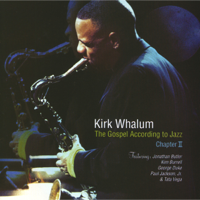 Kirk Whalum - The Gospel According To Jazz, Chapter 2 (Live) artwork