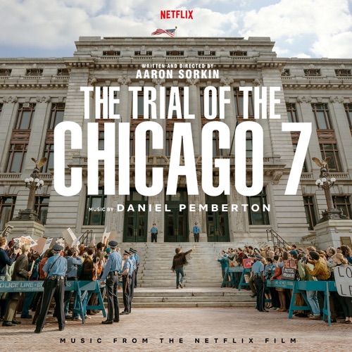 Daniel Pemberton – The Trial of the Chicago 7 (Music from the Netflix Film) [iTunes Plus AAC M4A]
