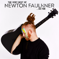 Newton Faulkner - The Very Best of Newton Faulkner... So Far artwork