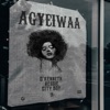 AGYEIWAA - Single