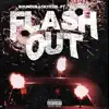 Flash Out (feat. Yae Yae) - Single album lyrics, reviews, download